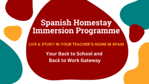 Spanish Homestay Immersion Programme: Your Back to School and Back to Work Gateway